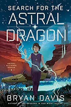 Search for the Astral Dragon (Astral Alliance Book 1)