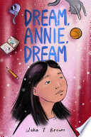Dream, Annie, Dream