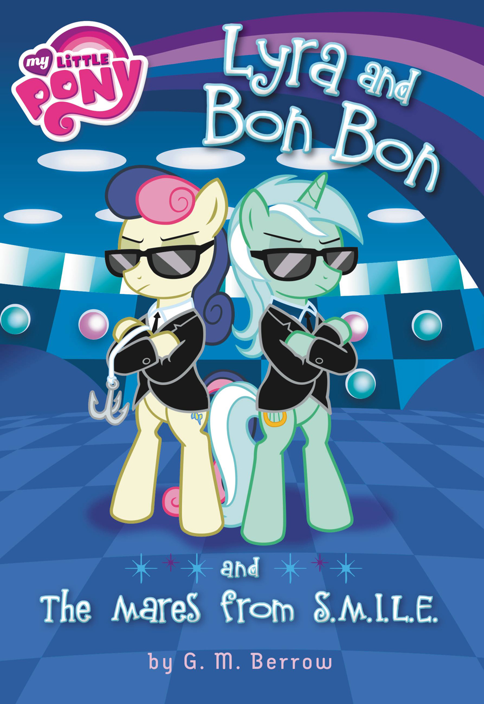 My Little Pony: Lyra and Bon Bon and the Mares From S.M.I.L.E. (My Little Pony (Little, Brown & Company))