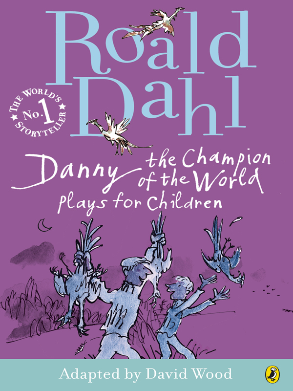 Danny the Champion of the World:  Plays for Children