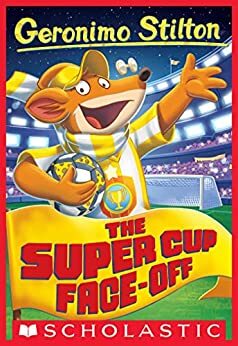 The Super Cup Face-Off (Geronimo Stilton #81)