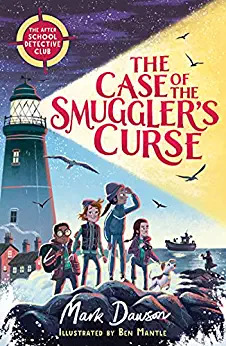 The Case of the Smuggler’s Curse (The After School Detective Club Book 1)