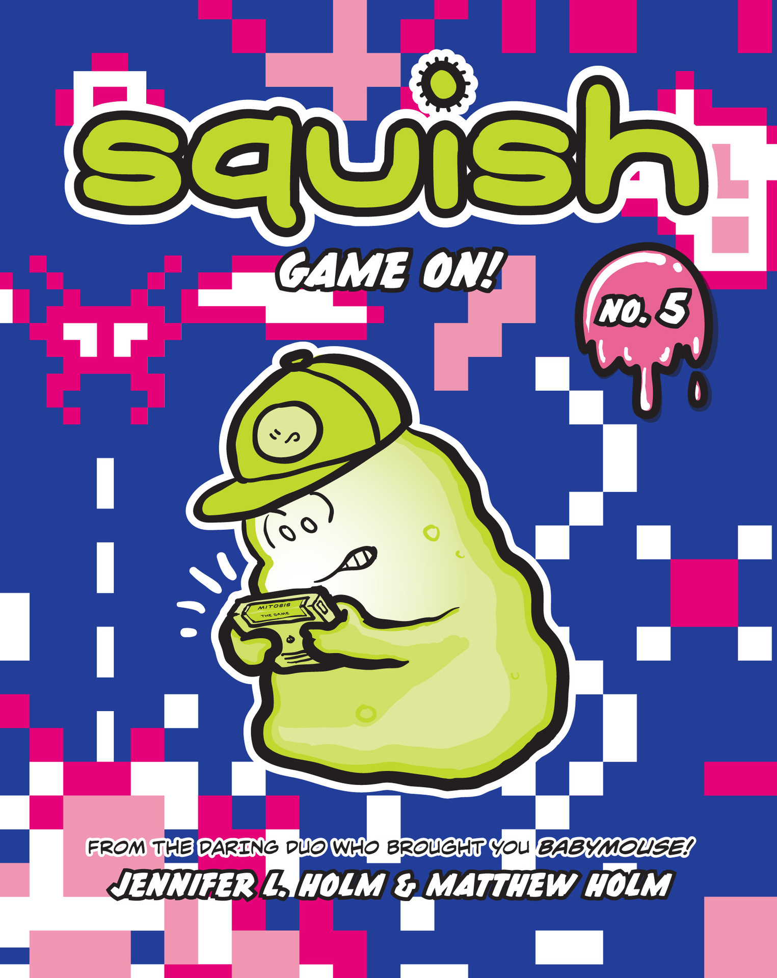 Squish #5: GAME ON!