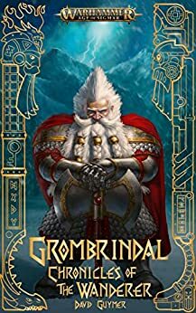 Grombrindal: Chronicles of the Wanderer (Warhammer Age of Sigmar)