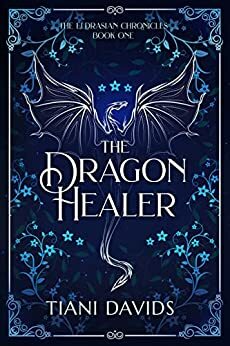 The Dragon Healer (The Eldrasian Chronicles Book 1)