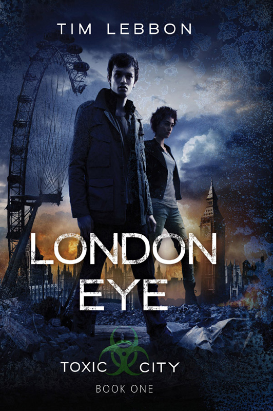 London Eye: Toxic City (Book One)