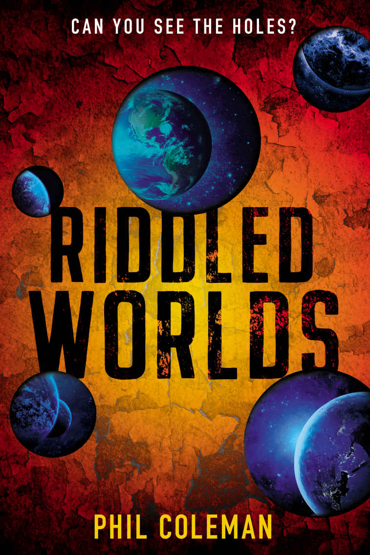 Riddled Worlds