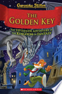 The Golden Key (Geronimo Stilton and the Kingdom of Fantasy #15)
