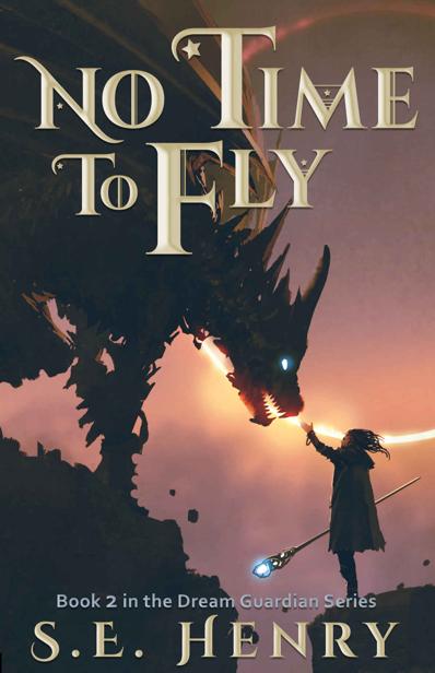 No Time to Fly (The Dream Guardian Series: An Epic Fantasy Adventure Book 2)