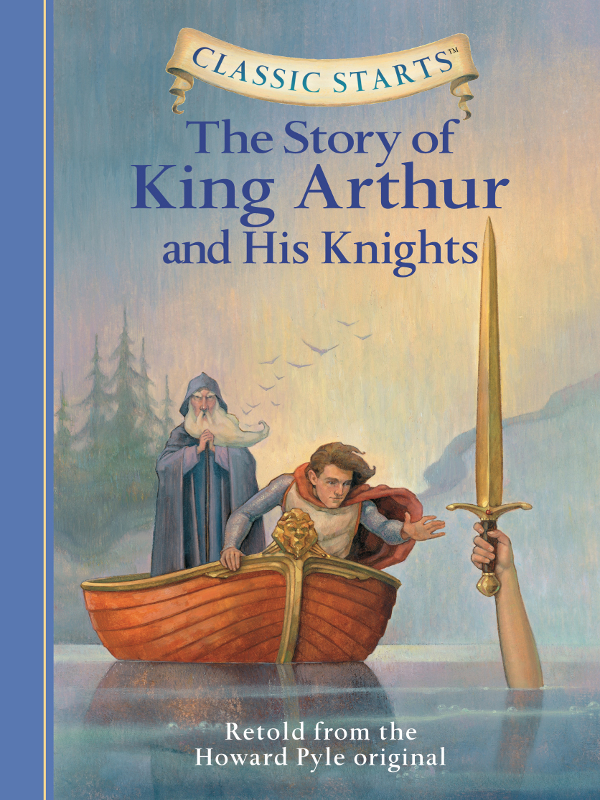 The Story of King Arthur & His Knights