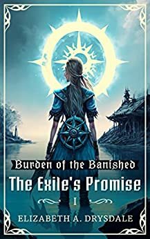The Exile's Promise (Burden of the Banished Book 1)