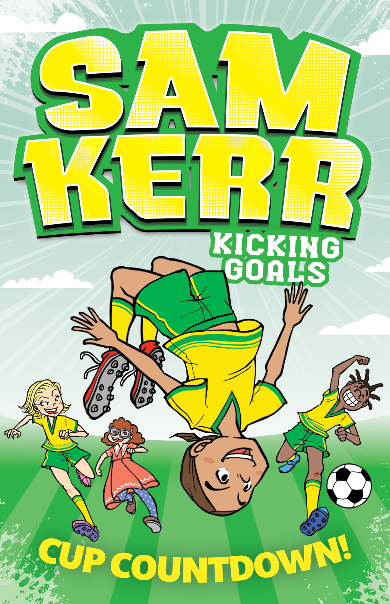 Cup Countdown! (Sam Kerr: Kicking Goals Book 5)