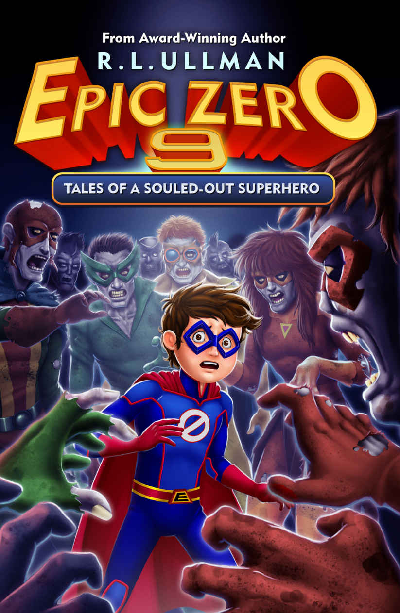 Epic Zero 9: Tales of a Souled-Out Superhero