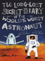 The Long-lost Secret Diary of the World's Worst Astronaut
