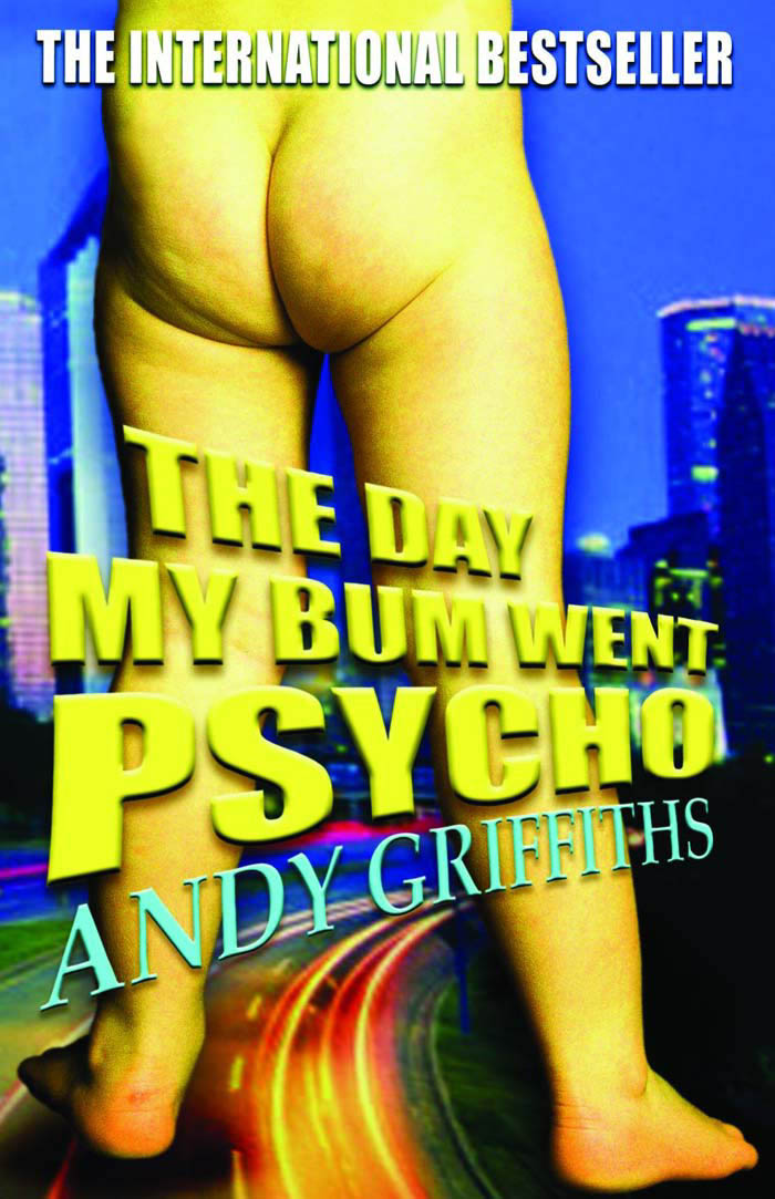 The Day My Bum Went Psycho