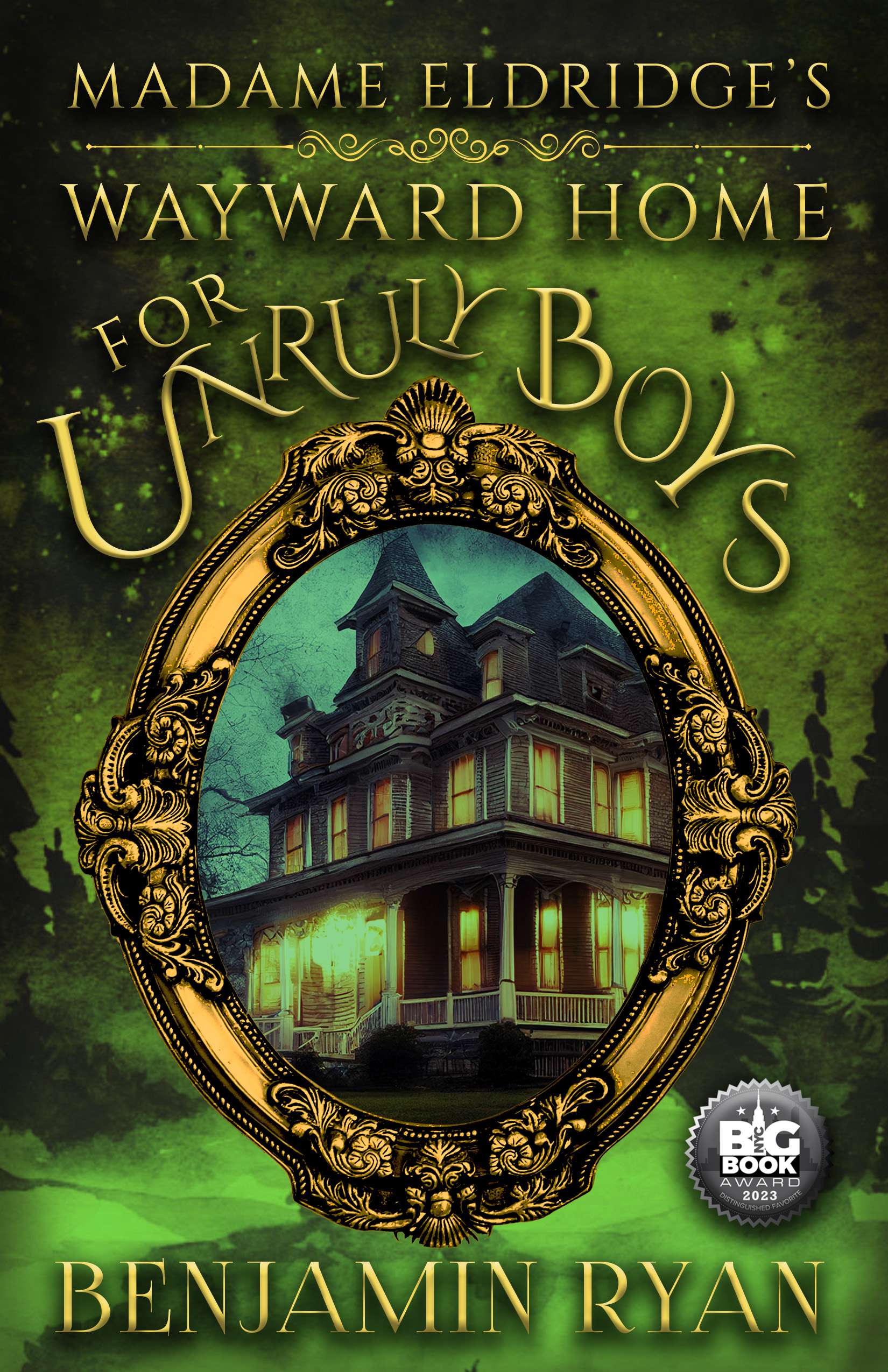 Madame Eldridge's Wayward Home for Unruly Boys
