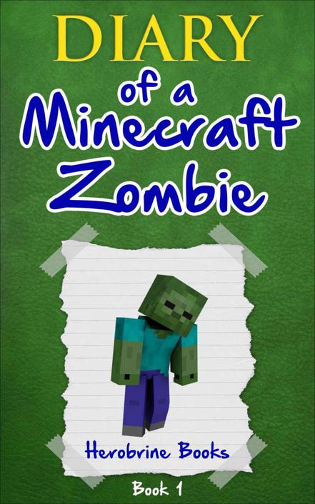 Diary of a Minecraft Zombie