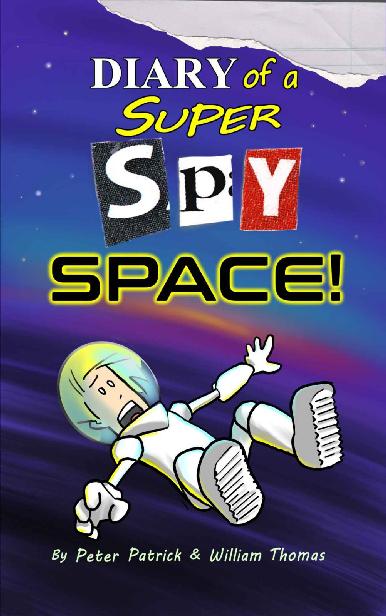 Diary of a Super Spy: Space!