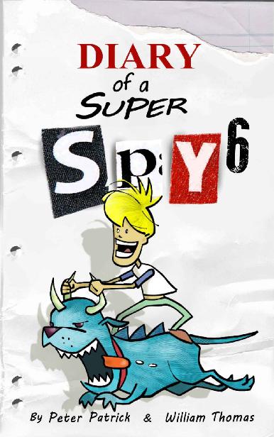 Diary of a Super Spy 6: Daylight Robbery! (Diary of a Sixth Grade Super Spy)