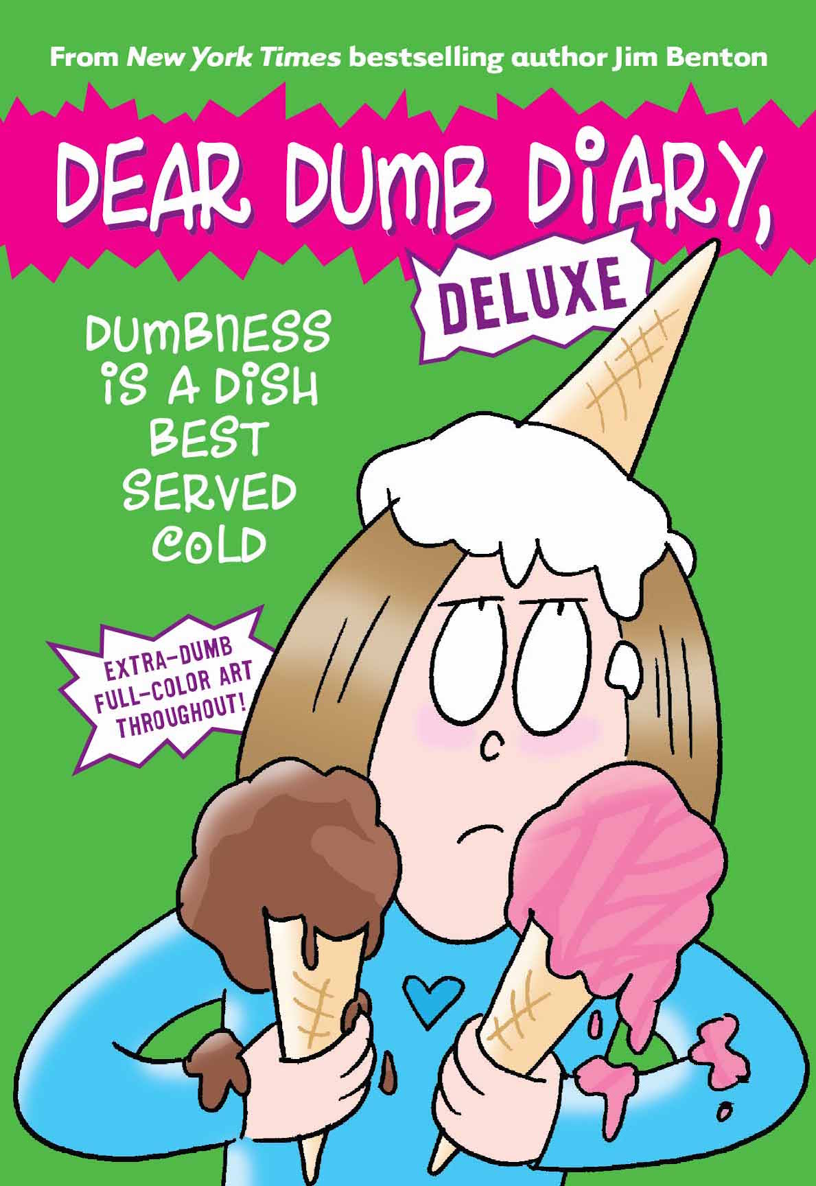 Dumbness Is a Dish Best Served Cold (Dear Dumb Diary: Deluxe)