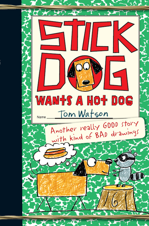 Stick Dog Wants a Hot Dog