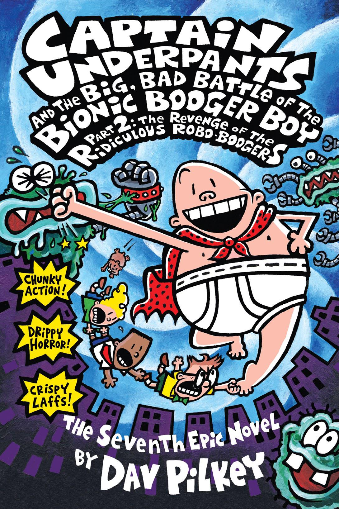 Captain Underpants and the Big, Bad Battle of the Bionic Booger Boy, Part 2