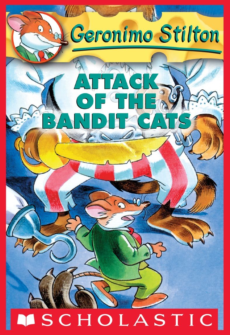 Attack of the Bandit Cats (Geronimo Stilton, No. 8)