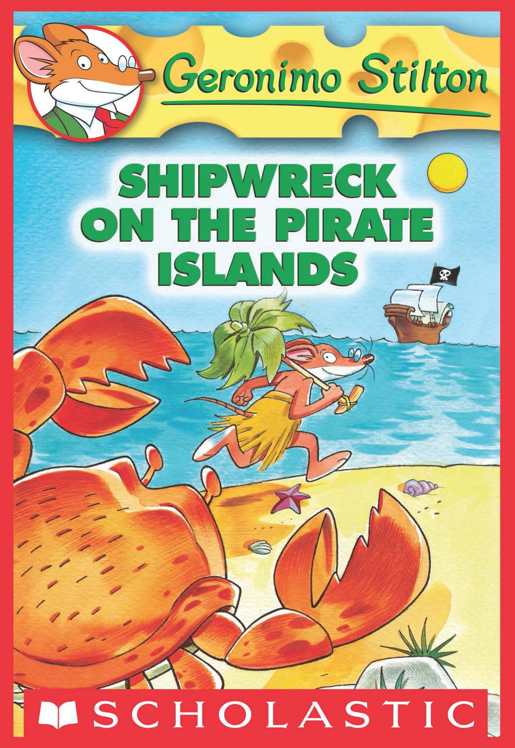 Shipwreck on the Pirate Islands (Geronimo Stilton, No. 18)
