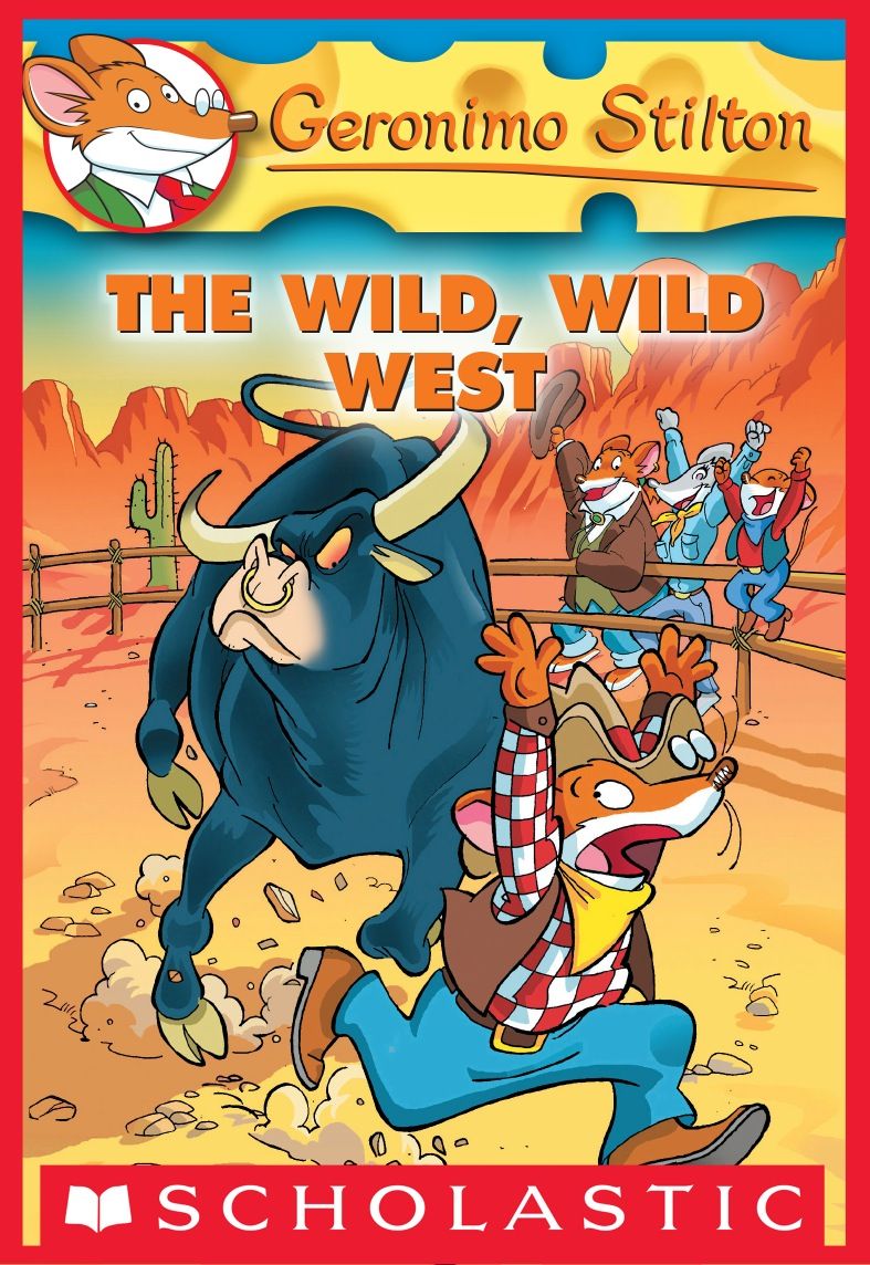 The Wild, Wild West (Geronimo Stilton, No. 21)