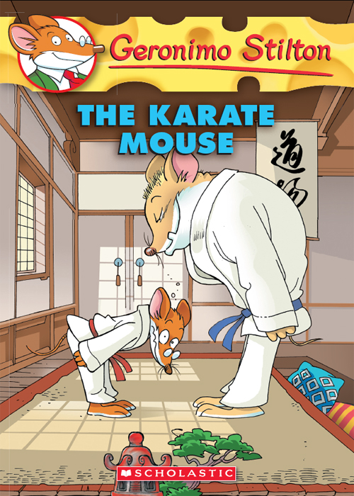 The Karate Mouse (Geronimo Stilton, No. 40)