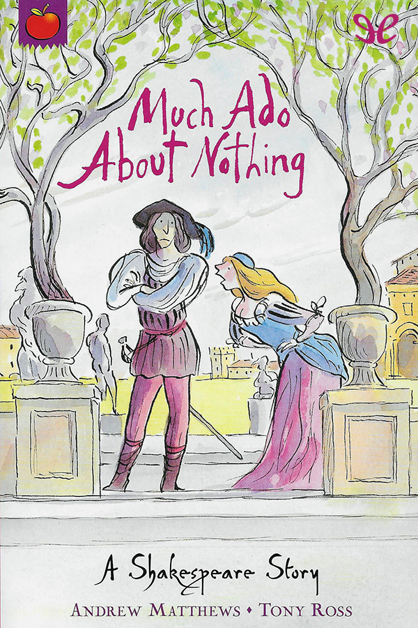 Shakespeare Stories: Much Ado About Nothing