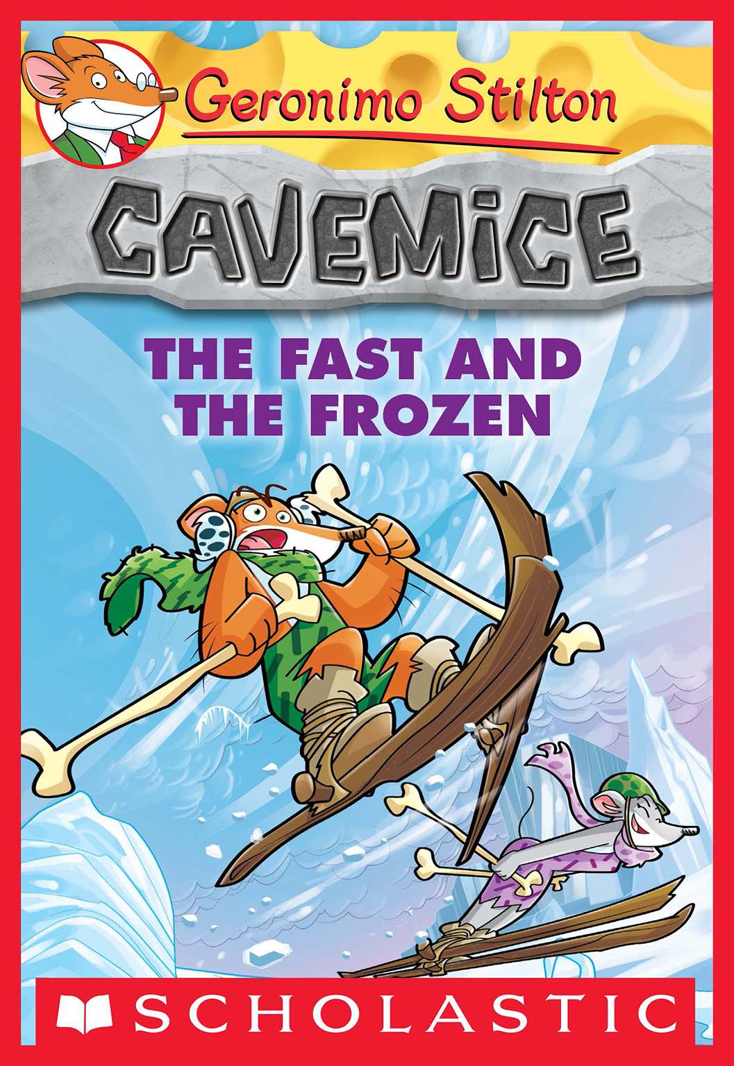 Geronimo Stilton Cavemice #4: The Fast and the Frozen