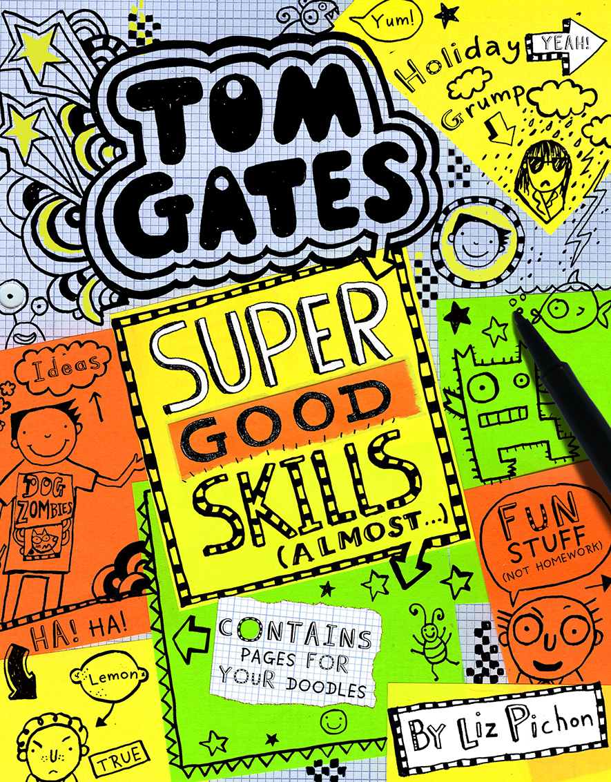 Tom Gates: Super Good Skills (Almost...)