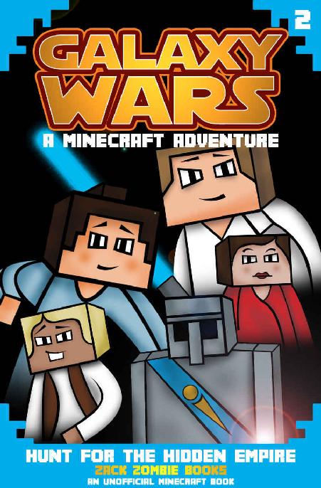 Galaxy Wars Minecraft Adventures Book 2: Hunt for the Hidden Empire