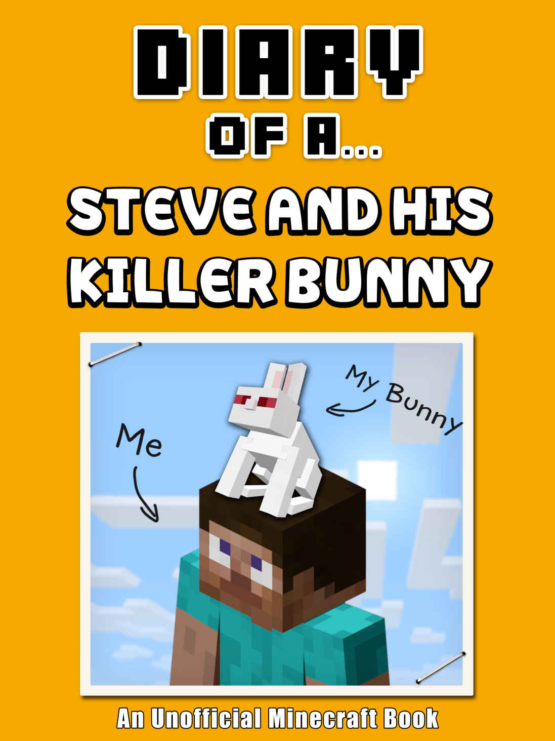 Diary of a Steve and His Killer Bunny