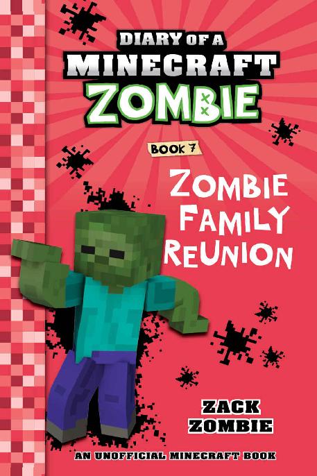 Diary of a Minecraft Zombie Book 7: Zombie Family Reunion