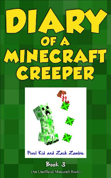 Minecraft Books: Diary of a Minecraft Creeper Book 3: Attack of the Barking Spider!