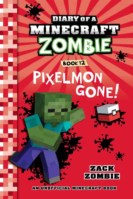 Diary of a Minecraft Zombie Book 12: Pixelmon Gone!
