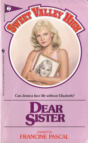 Dear Sister (Sweet Valley High #7)