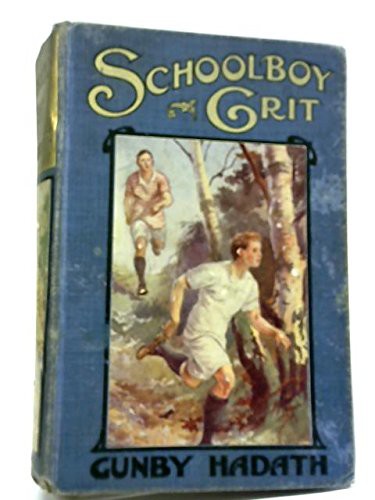 Schoolboy Grit A Public School Story
