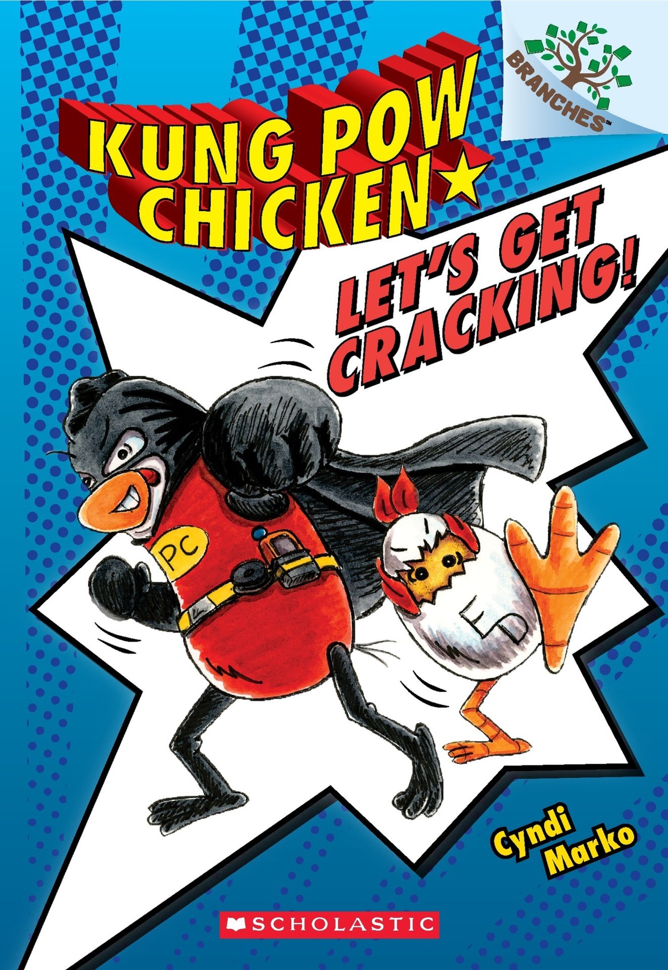 Let's Get Cracking!: A Branches Book (Kung Pow Chicken #1)