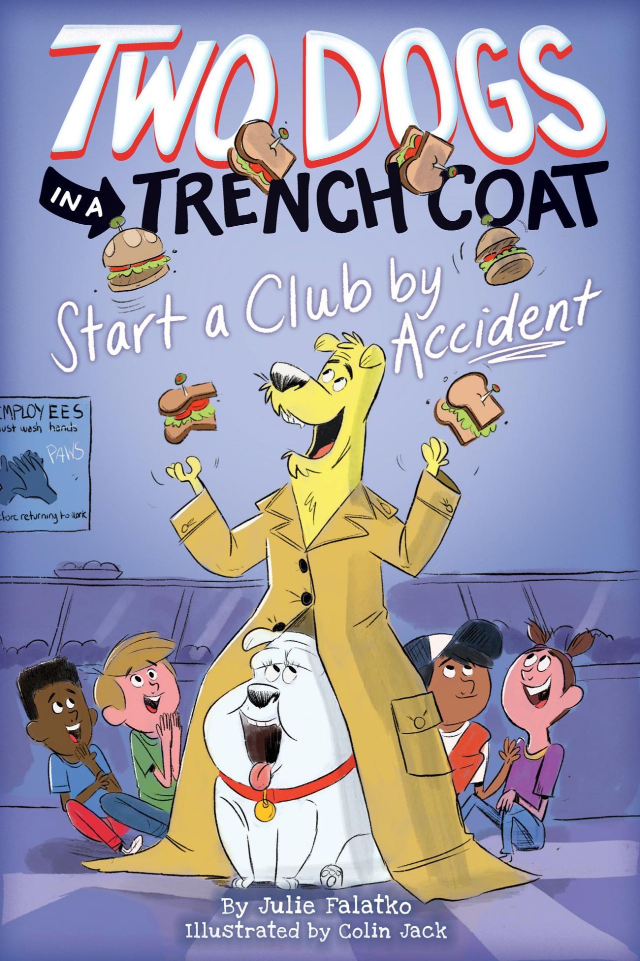 Two Dogs in a Trench Coat Start a Club by Accident (Two Dogs in a Trench Coat #2)