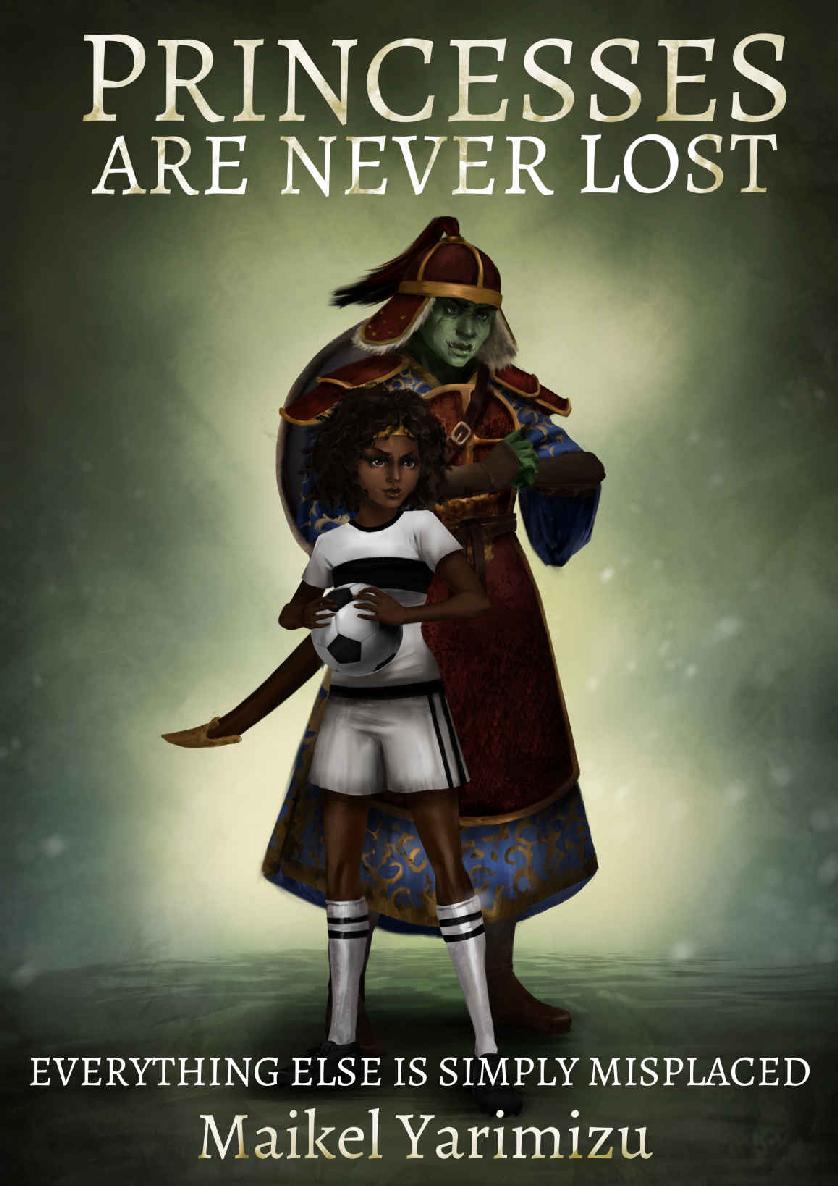 Princesses Are Never Lost Everything Else is Simply Misplaced
