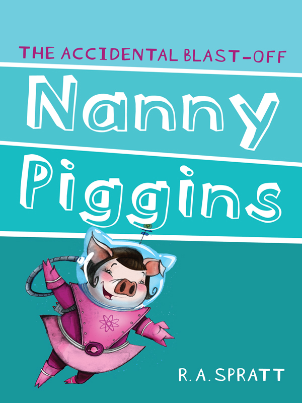 Nanny Piggins and the Accidental Blast-off
