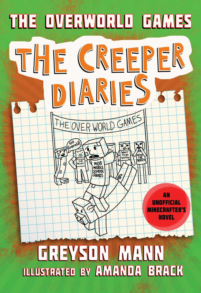 The Overworld Games: The Creeper Diaries, an Unofficial Minecrafter's Novel, Book Four