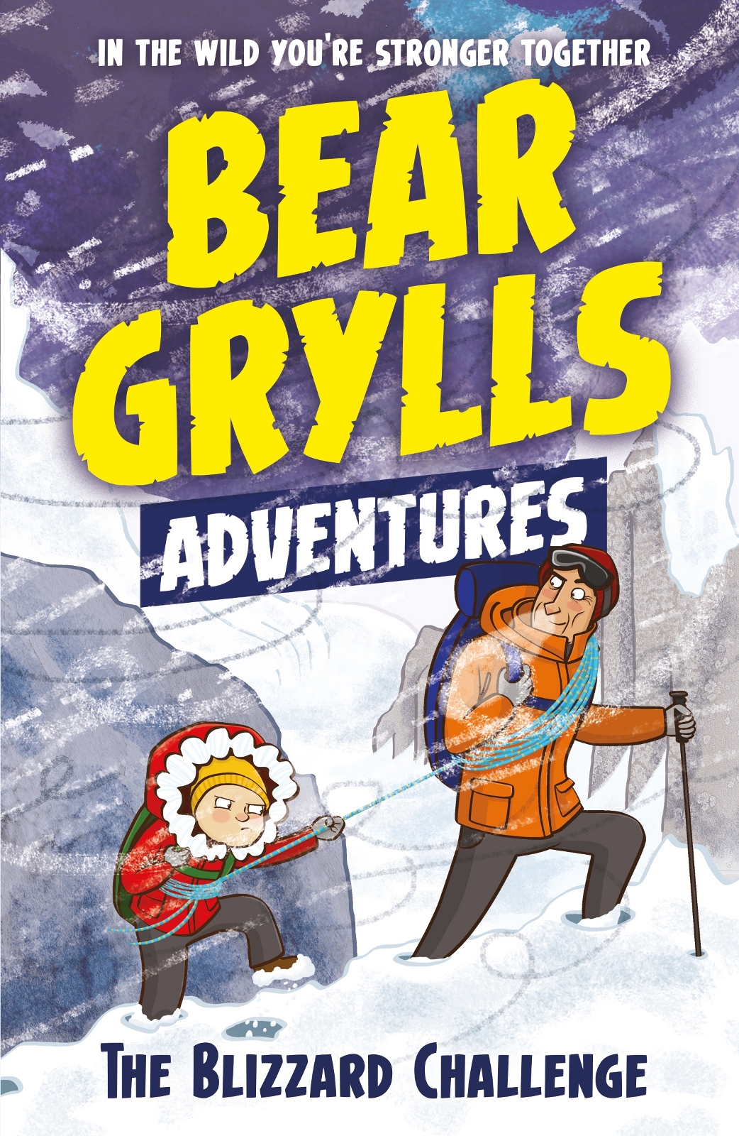 A Bear Grylls Adventure 1: The Blizzard Challenge: By Bestselling Author and Chief Scout Bear Grylls