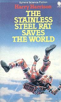 Stainless Steel Rat Saves the World (Stainless Steel Rat Books)