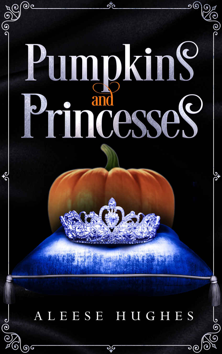 Pumpkins and Princesses (The Tales and Princesses Series Book 3)