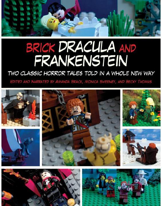 Brick Dracula and Frankenstein: Two Classic Horror Tales Told in a Whole New Way
