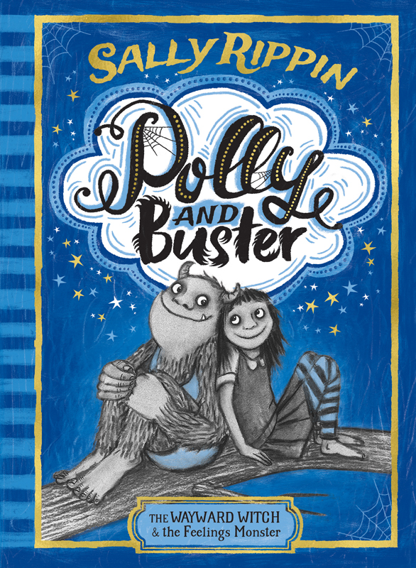 Polly and Buster Book One: The Wayward Witch and the Feelings Monster: The Wayward Witch and the Feelings Monster